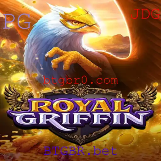 RoyalGriffin: Descubra o Novo Jogo Atraente em BTGBR.bet